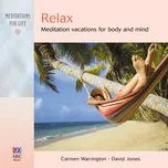 Download nhạc hay Relax: Meditation Vacations For Body And Mind nhanh nhất về điện thoại