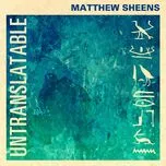 Ca nhạc Untranslatable - Matthew Sheens