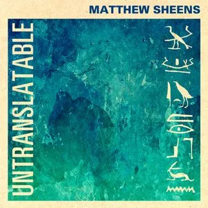 Untranslatable - Matthew Sheens