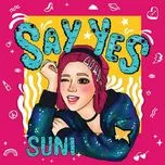 Tải nhạc Say Yes (Single) miễn phí