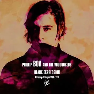 Blank Expression: A History Of Singles 1986-2016 - Phillip Boa, The Voodooclub