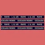 I, U, Us (Oceaan Remix) (Single) - Raye