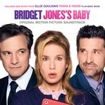 Nghe nhạc Bridget Jones’s Baby (Original Motion Picture Soundtrack) - V.A