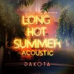 Nghe và tải nhạc Mp3 Long Hot Summer (Acoustic) (Single) nhanh nhất về điện thoại