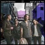 Nghe ca nhạc What We Live For (Jay Pryor Remix) (Single) - American Authors