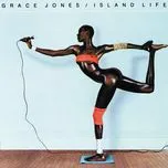 Nghe ca nhạc Island Life - Grace Jones