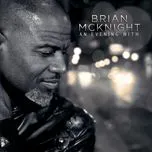 Nghe nhạc An Evening With Brian Mcknight - Brian McKnight