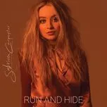 Nghe nhạc Run And Hide (Single) - Sabrina Carpenter