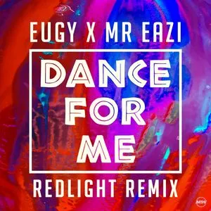 Dance For Me (Redlight Remix) (Single) - Mr Eazi, Eugy