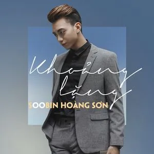 Khoảng Lặng (Single) - Soobin Hoàng Sơn