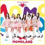 Nghe ca nhạc Welcome To Momoland (Mini Album) - Momoland