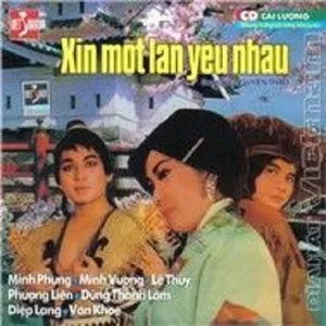 Xin Một Lần Yêu Nhau (Cải Lương Nguyên Tuồng) - V.A