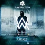 Nghe nhạc Ravolution Music Festival 2016 - Alan Walker, KSHMR, R3hab
