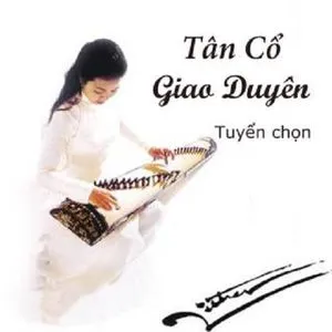 Những Giọng Ca Vàng (Tân Cổ Giao Duyên) - V.A