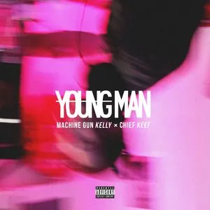 Young Man (Single) - Machine Gun Kelly, Chief Keef