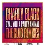 Download nhạc Gyal You A Party Animal (The Club Remixes) (EP) miễn phí về máy