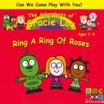 Nghe Ca nhạc Ring A Ring Of Roses - Gracie Lou