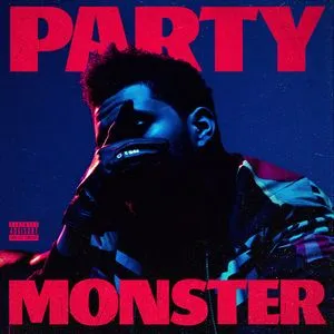 Party Monster (Single) - The Weeknd