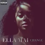 Nghe ca nhạc Change (EP) - Ella Mai