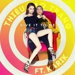 Give It To Me (Single) - Thiều Bảo Trang, Karik