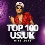 Tải nhạc Top 100 US/UK Hits 2016 hay nhất