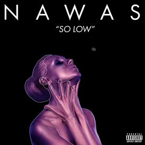 So Low (Single) - NAWAS