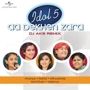 Aa Dekhen Zara (DJ AKS Remix) (Single) - Vaishnav Girish, Ananya Nanda, Nithyashree Venkataramanan, V.A