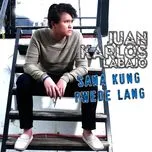 Download nhạc hay Sana Kung Pwede Lang (Single) trực tuyến
