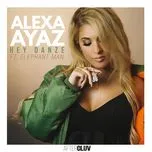 Hey Danze (Single) - Alexa Ayaz