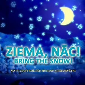 Ziema, Nac! - Bring The Snow! (No Filmas 