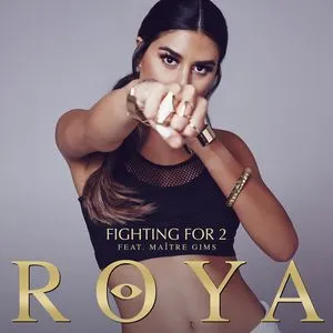 Fighting For 2 (Single) - Roya, Maitre Gims