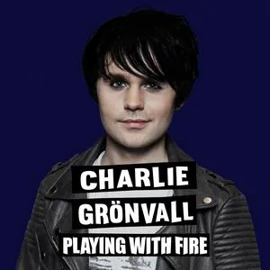 Playing With Fire (Single) - Charlie Gronvall