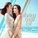 Ca nhạc Nhắm Mắt Lại (Single) - Yến Trang, Yến Nhi