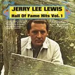 Nghe nhạc Sings The Country Music Hall Of Fame Hits Vol. 1 - Jerry Lee Lewis