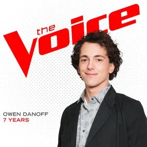 7 Years (The Voice Performance) (Single) - Owen Danoff