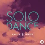 Nghe nhạc Solo Dance (Single) - Martin Jensen