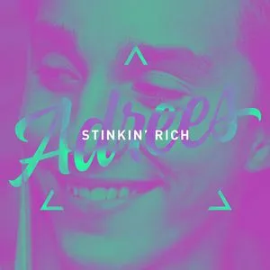 Stinkin' Rich (Single) - Adrees