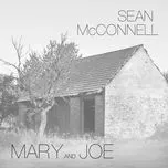 Nghe nhạc Mary And Joe (Single) - Sean McConnell
