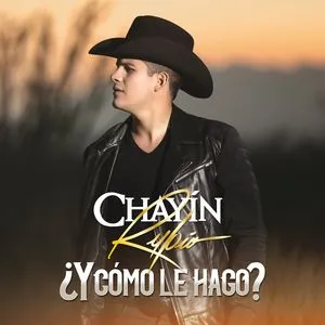 Y Como Le Hago (Single) - Chayin Rubio