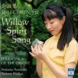 Download nhạc Willow Spirit Song: Folksongs Of The Orient online