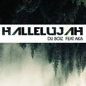 Hallelujah (Single) - Du Boiz, Aka