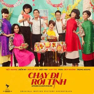 Chạy Đi Rồi Tính OST - Hồ Quỳnh Hương, Addy Trần, Bảo Yến, V.A