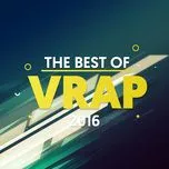 Nghe nhạc Rap Việt Được Nghe Nhiều 2016 - V.A