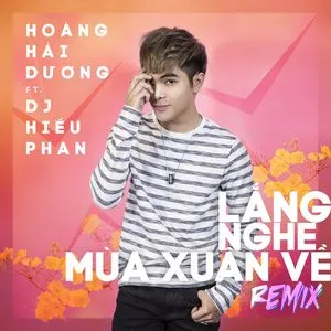 Tải nhạc Mp3 Lắng Nghe Mùa Xuân Về Remix hot nhất