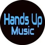 Nghe và tải nhạc Mp3 Tuyển Tập Hands Up Music (Vol.1) hot nhất