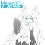 Lol Project 017: MIKTRANCE