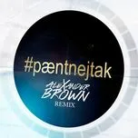 Nghe ca nhạc Paent Nej Tak (Alexander Brown Remix / Radio Edit) (Single) - Nik & Jay