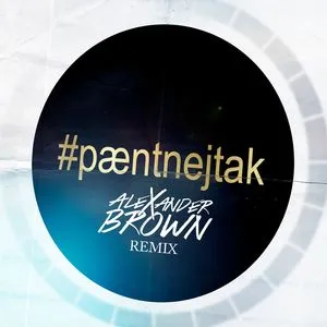 Paent Nej Tak (Alexander Brown Remix / Radio Edit) (Single) - Nik & Jay