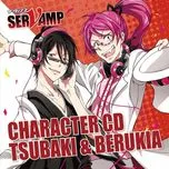 Nghe Ca nhạc Servamp Character CD Tsubaki & Berukia (Vol.5) - Tatsuhisa Suzuki, Yoshitsugu Matsuoka