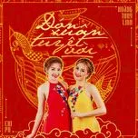 Ca nhạc Đón Xuân Tuyệt Vời (Single) - Hoàng Thùy Linh, Chi Pu